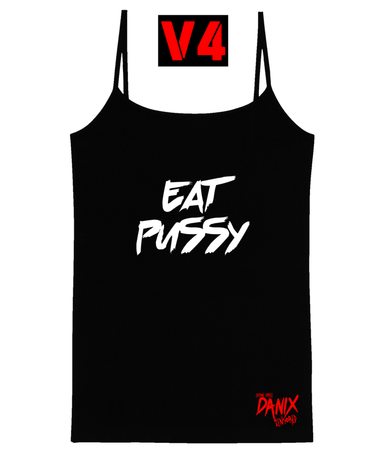 Débardeur EAT PUSSY (12 Versions)